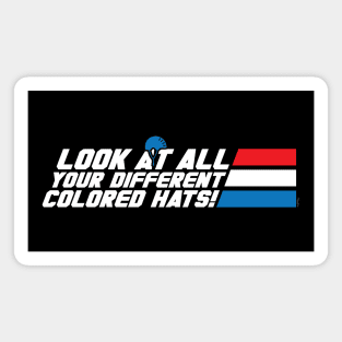 Look at All Your Different Colored Hats! Magnet